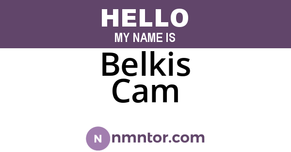 Belkis Cam