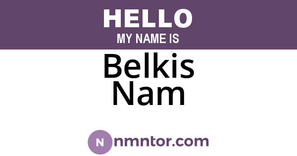 Belkis Nam