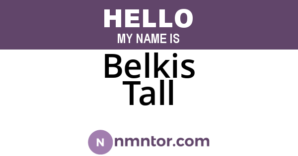 Belkis Tall
