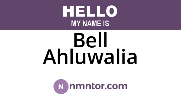 Bell Ahluwalia