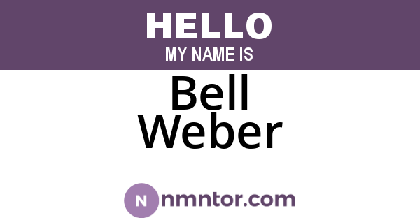 Bell Weber