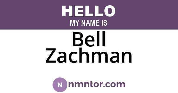 Bell Zachman