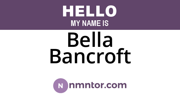 Bella Bancroft