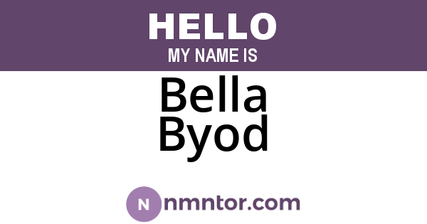 Bella Byod