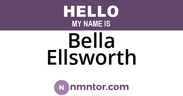 Bella Ellsworth