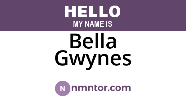 Bella Gwynes