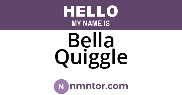 Bella Quiggle