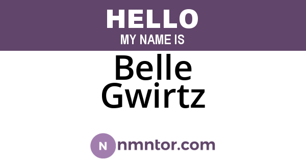 Belle Gwirtz