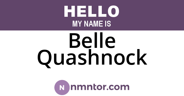 Belle Quashnock