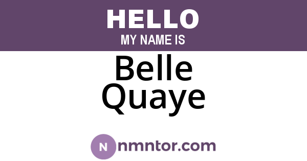 Belle Quaye