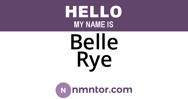 Belle Rye