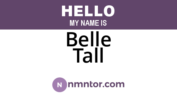 Belle Tall