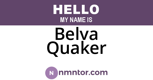 Belva Quaker
