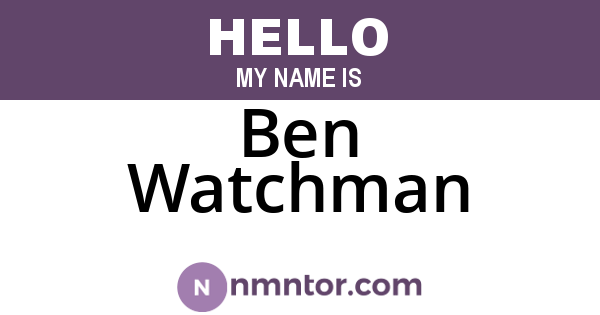 Ben Watchman