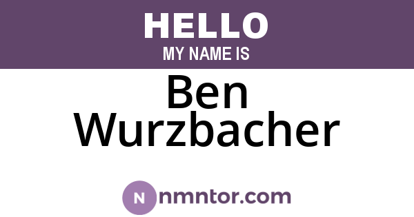 Ben Wurzbacher