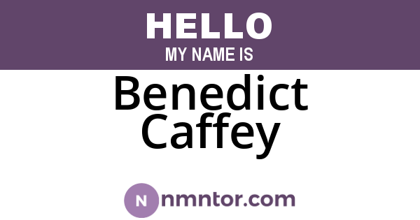 Benedict Caffey