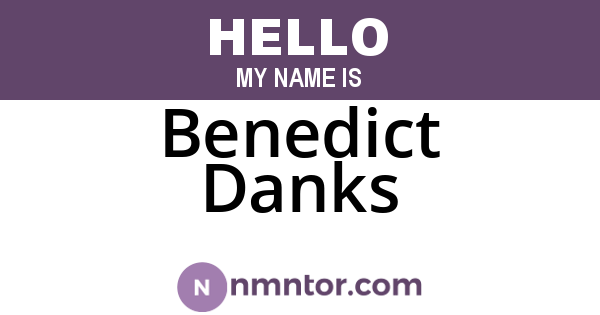 Benedict Danks