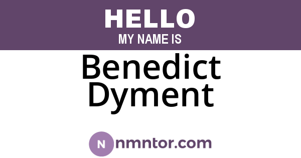 Benedict Dyment