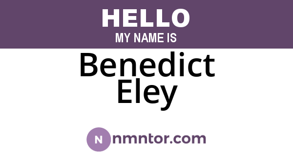 Benedict Eley
