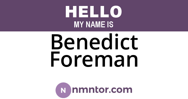 Benedict Foreman