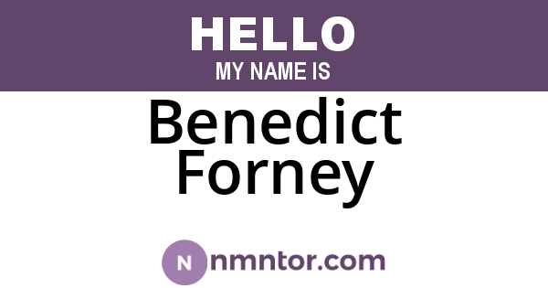 Benedict Forney