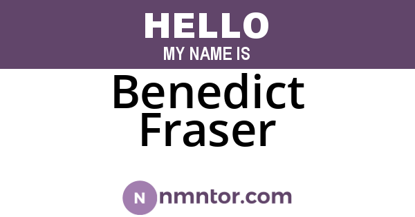 Benedict Fraser