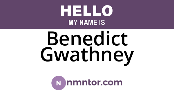 Benedict Gwathney