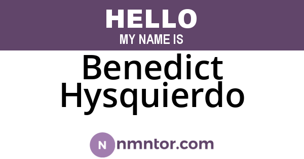 Benedict Hysquierdo