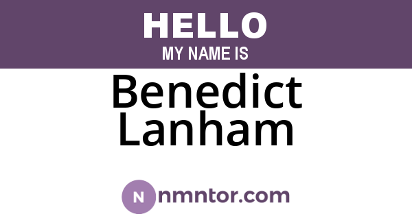 Benedict Lanham