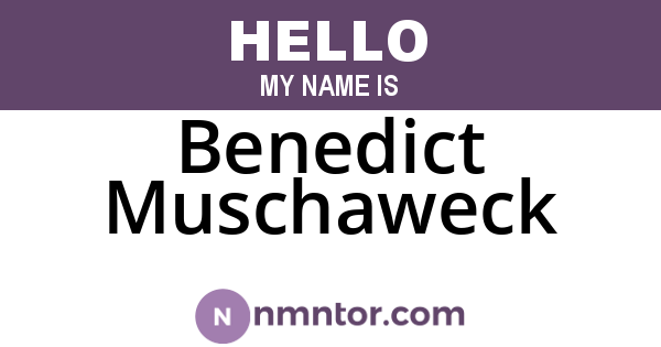 Benedict Muschaweck
