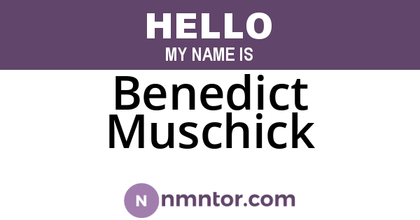 Benedict Muschick