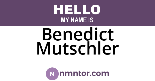 Benedict Mutschler