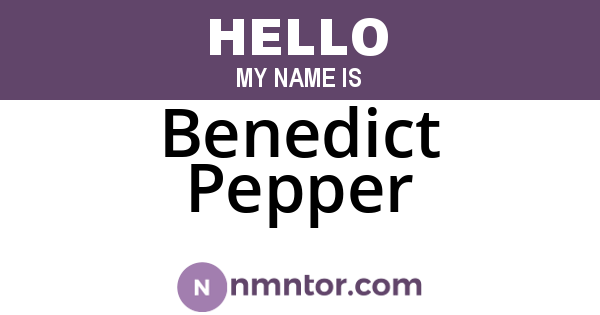 Benedict Pepper