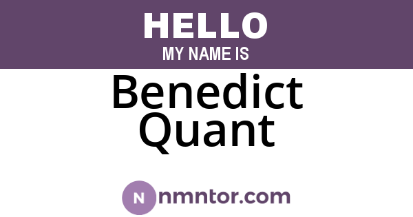 Benedict Quant