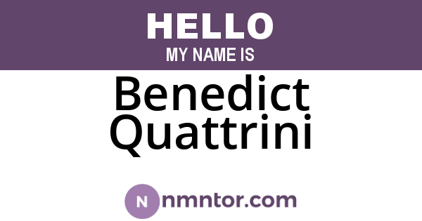 Benedict Quattrini