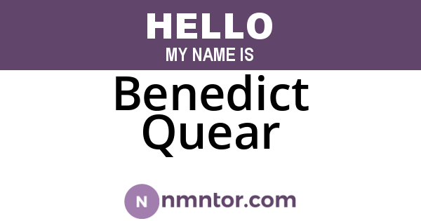 Benedict Quear