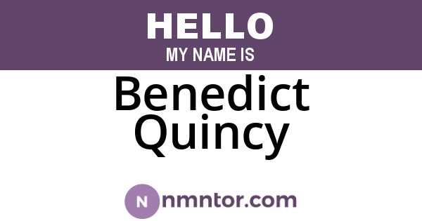 Benedict Quincy