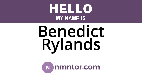 Benedict Rylands