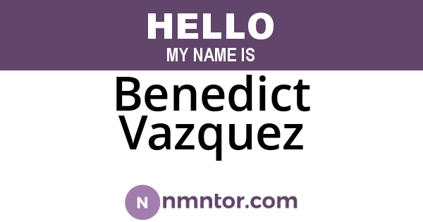 Benedict Vazquez