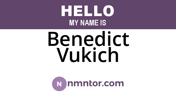 Benedict Vukich