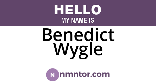 Benedict Wygle