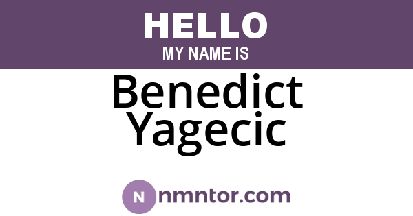 Benedict Yagecic