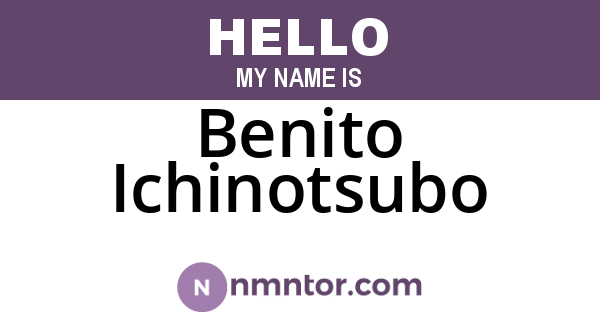 Benito Ichinotsubo