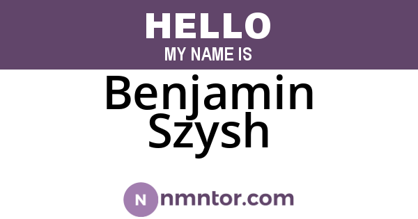 Benjamin Szysh