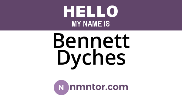 Bennett Dyches