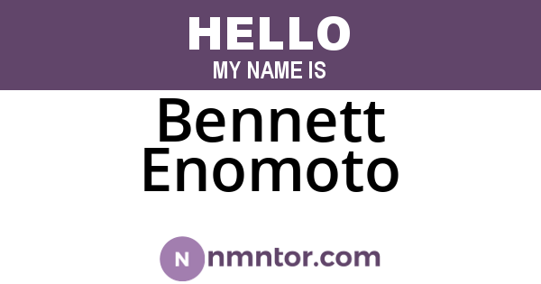 Bennett Enomoto
