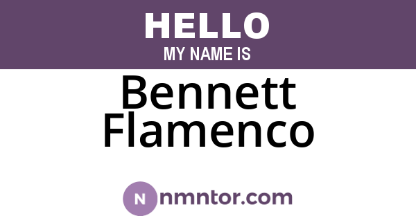 Bennett Flamenco