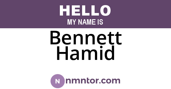 Bennett Hamid