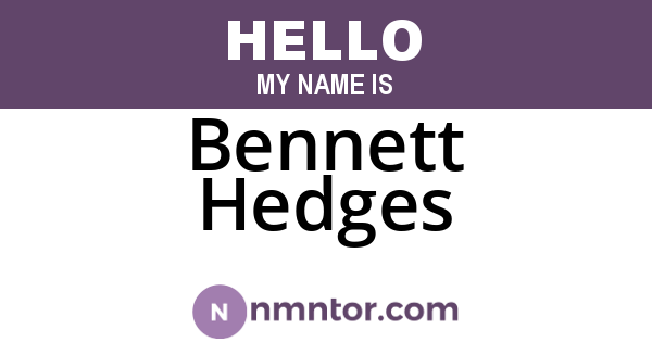 Bennett Hedges