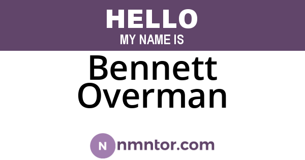 Bennett Overman